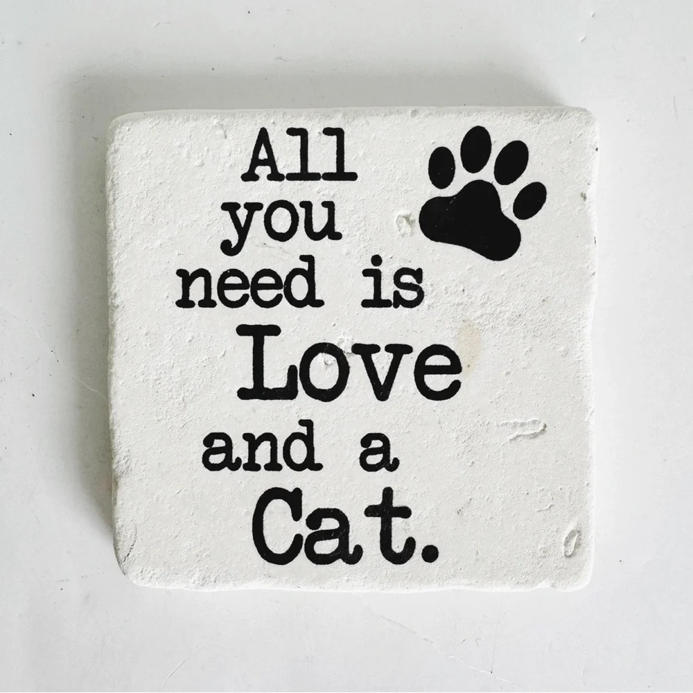 All You Need Is Love And A Cat Stone Coaster in White